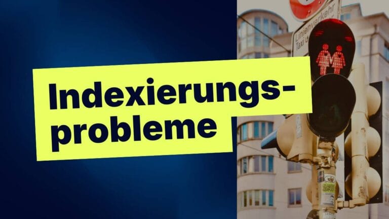 Keine Rankings trotz guter Inhalte? Das steckt dahinter!